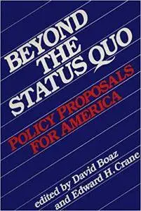 Beyond the Status Quo: Policy Proposals for America