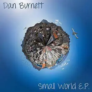 Dan Burnett - Small World (EP) (2017)