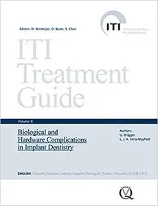 ITI Treatment Guide, Volume 8: Biological and Hardware Complications in Implant Dentistry