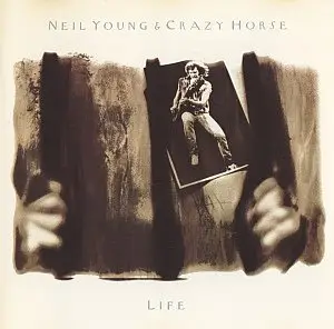 Neil Young & Crazy Horse - Life (1987) [RE-UP]