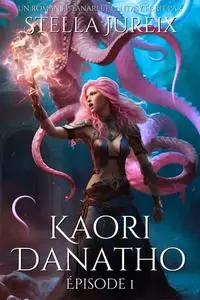 «Kaori Nagano – Épisode 1» by Stella Jureix