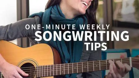 One-Minute Weekly Songwriting Tips (updated 6 jan 2017)