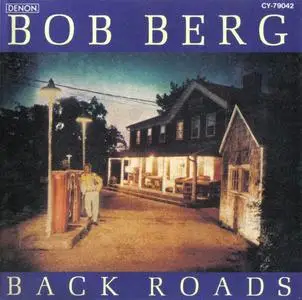 Bob Berg - Back Roads (1991) {Denon}