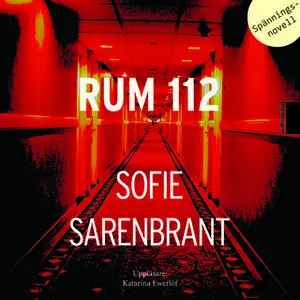 «Rum 112 - en spänningsnovell» by Sofie Sarenbrant