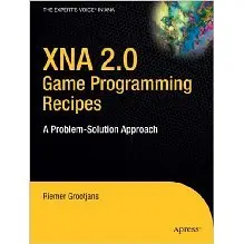 XNA 2.0 Game Programming Recipes: A Problem-Solution Approach