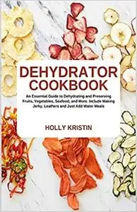 Dehydrator Cookbook