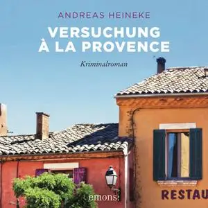 «Versuchung à la Provence» by Andreas Heineke