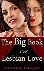The Big Book of Lesbian Love: 10 Supremely Steamy