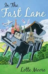 «In The Fast Lane» by Lotte Moore