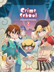 Crime School - Tome 2 - Bolos Un Jour, Bolos Toujours