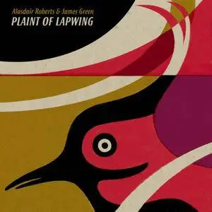 Alasdair Roberts & James Green - Plaint of Lapwing (2016)