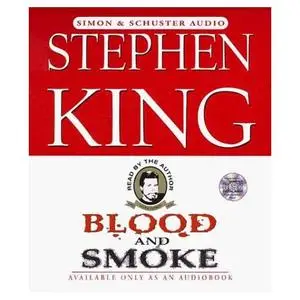Stephen King - Blood and Smoke - Audiobook