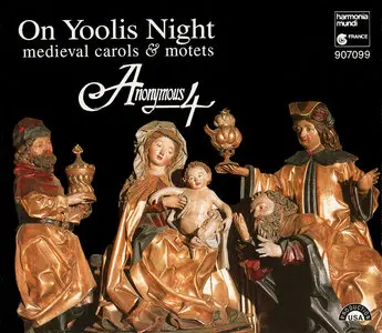 On Yoolis Night - Medieval carols & motets  --  Anonymous 4  (1993) [Repost]