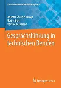 Gesprachsfuhrung in technischen Berufen (Kommunikation und Medienmanagement)