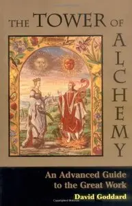 The Tower of Alchemy: An Advanced Guide to the Great Work