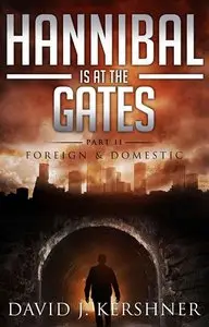 Hannibal is at the Gates (Foreign and Domestic Book 2)