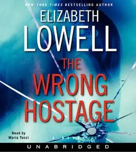 «The Wrong Hostage» by Elizabeth Lowell