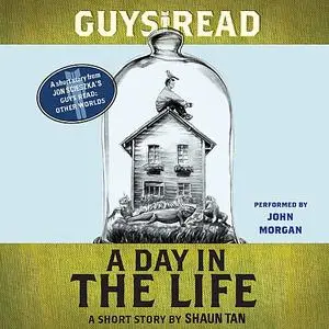 «Guys Read: A Day In the Life» by Shaun Tan