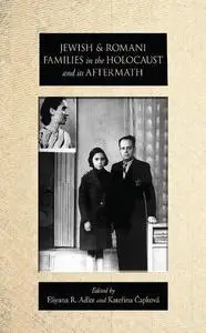Jewish and Romani Families in the Holocaust and its Aftermath