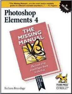 Photoshop Elements 4: The Missing Manual by Barbara Brundage