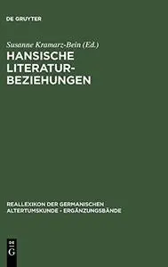 Hansische Literaturbeziehungen: Das Beispiel der "Þiðreks saga" und verwandter Literatur