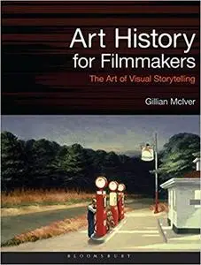Art History for Filmmakers: The Art of Visual Storytelling (Required Reading Range)