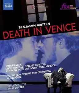 Alejo Pérez, Teatro Real Chorus and Orchestra - Britten: Death in Venice (2018) [BDRip]