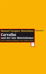 Manuel Vázquez Montalbán - Carvalho und der tote Mittelstürmer