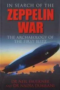 In Search of the Zeppelin War: The Archaeology of the First Blitz (repost)