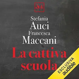 «La cattiva scuola» by Stefania Auci; Francesca Maccani