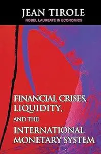 Financial Crises, Liquidity, and the International Monetary System (Repost)