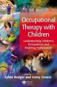 Occupational Therapy with Children: Understanding Children's Occupations and Enabling Participation