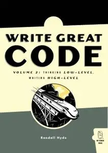 Write Great Code - Vols I-II