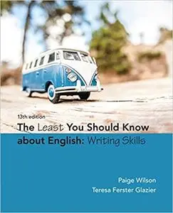 The Least You Should Know About English: Writing Skills Ed 13