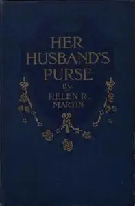 «Her Husband's Purse» by Helen R. Martin