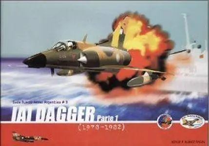 Serie Fuerza Aérea Argentina Nro. 9: IAI Dagger pte1 - 1978-1982 (Repost)