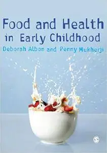 Food and Health in Early Childhood: A Holistic Approach (Repost)