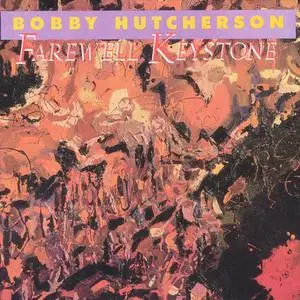 Bobby Hutcherson - Farewell Keystone (1982) {Theresa TRCD 124 rel 1988}