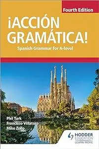 !Accion Gramatica! Fourth Edition: Spanish Grammar for A Level