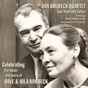 The Dan Brubeck Quartet - Celebrating The Music & Lyrics of Dave and Iola Brubeck (2015)