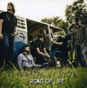 Whiskey Myers - Road of Life (2008)