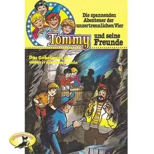 «Tommy und seine Freunde - Folge 8: Das Geheimnis der unterirdischen Höhle» by Anke Beckert