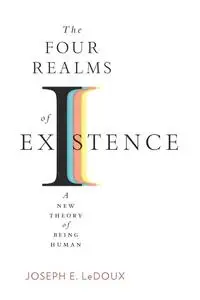 The Four Realms of Existence: A New Theory of Being Human