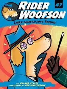 «Labra-cadabra-dor's Revenge» by Walker Styles