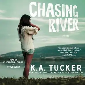 «Chasing River» by K.A. Tucker