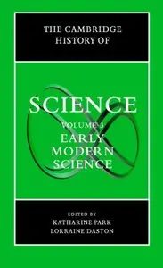 The Cambridge History of Science, Volume 3: Early Modern Science