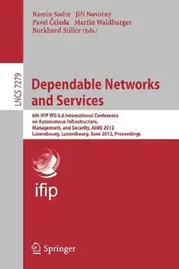 Dependable Networks and Services: 6th IFIP WG 6.6 International Conference on Autonomous Infrastructure