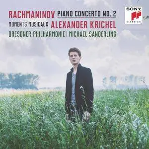 Alexander Krichel - Rachmaninoff: Piano Concerto No. 2 & Moments Musicaux (2015) [Official Digital Download]