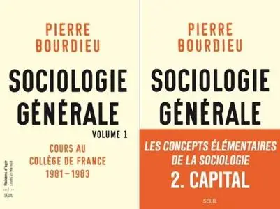 Pierre Bourdieu, "Sociologie générale", tomes 1-2