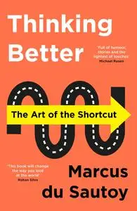 Thinking Better: The Art of the Shortcut, UK Edition